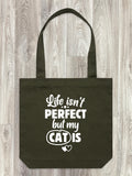 Life Isn't Perfect, But My Cat Is Edith Tote Bag