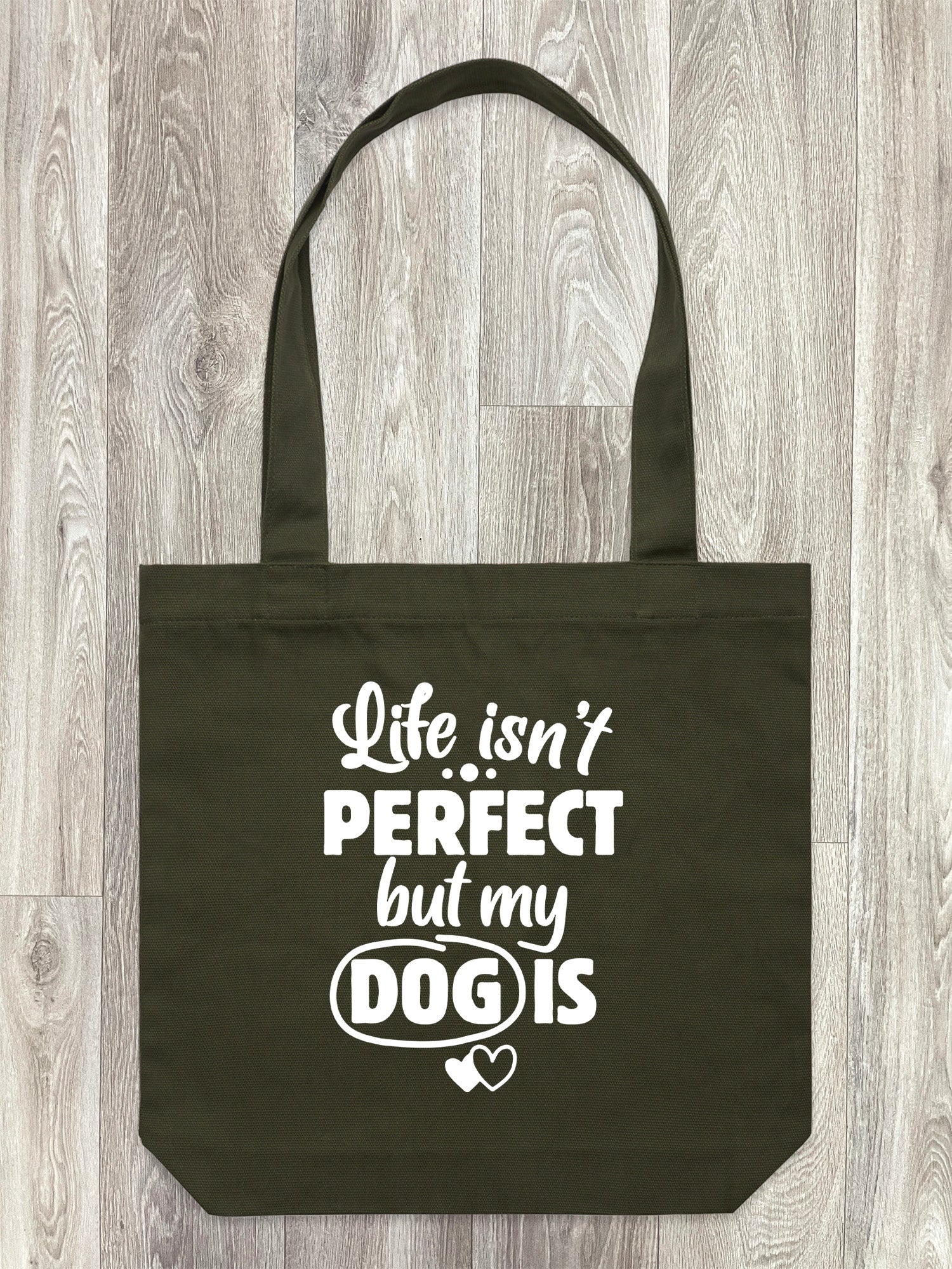 Life Isn't Perfect, But My Dog Is Edith Tote Bag