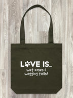 Love Is Wet Noses & Wagging Tails Edith Tote Bag