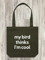 My Bird Thinks I'm Cool Edith Tote Bag