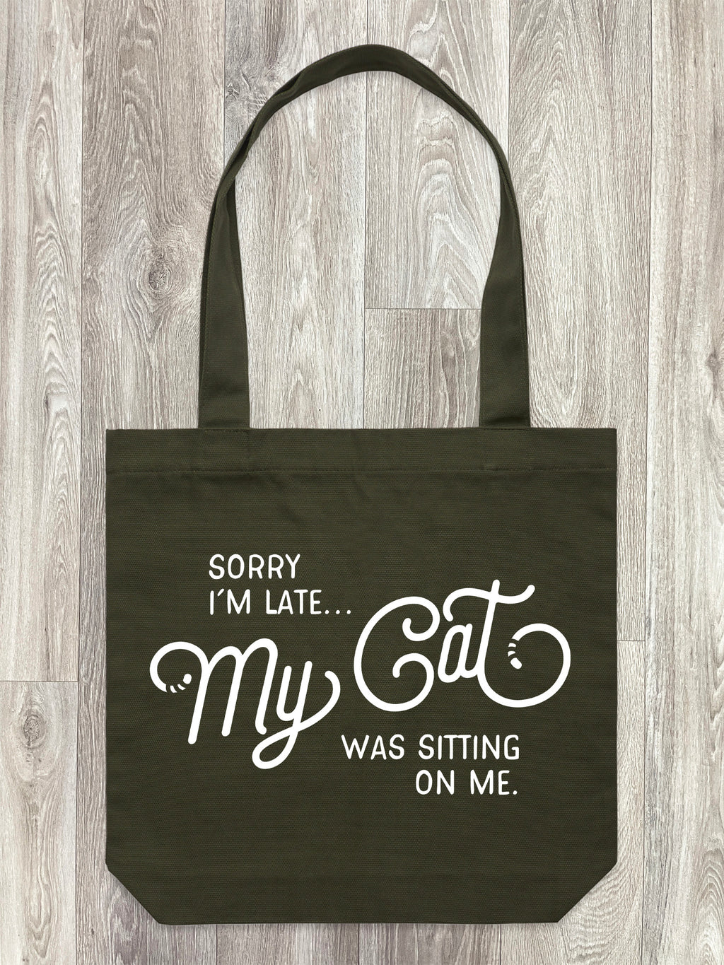 Sorry I'm Late My Cat Was Sitting On Me Edith Tote Bag