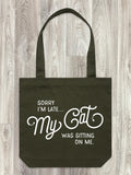 Sorry I'm Late My Cat Was Sitting On Me Edith Tote Bag