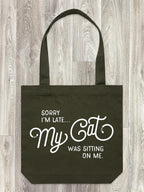 Sorry I'm Late My Cat Was Sitting On Me Edith Tote Bag