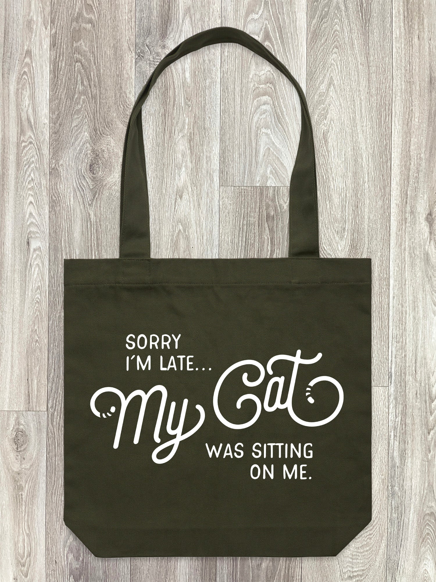Sorry I'm Late My Cat Was Sitting On Me Edith Tote Bag