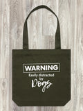 Warning. Easily Distracted By Dogs Edith Tote Bag