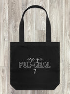 Are You Fur-Real? Edith Tote Bag