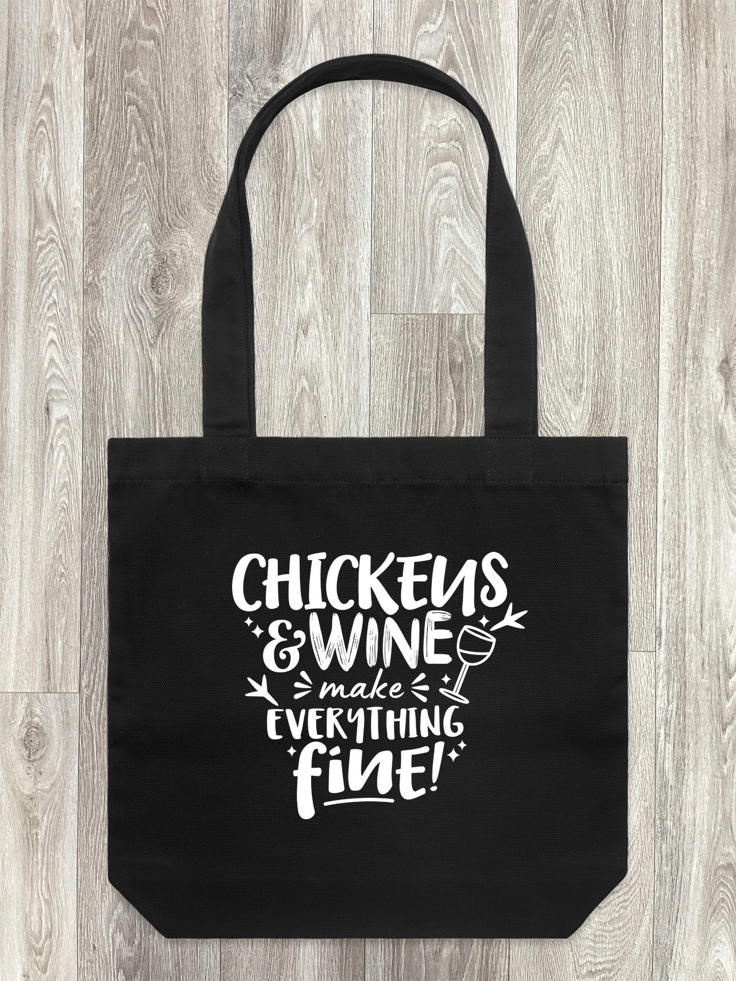 Chickens & Wine Make Everything Fine Edith Tote Bag