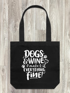 Dogs & Wine Make Everything Fine Edith Tote Bag