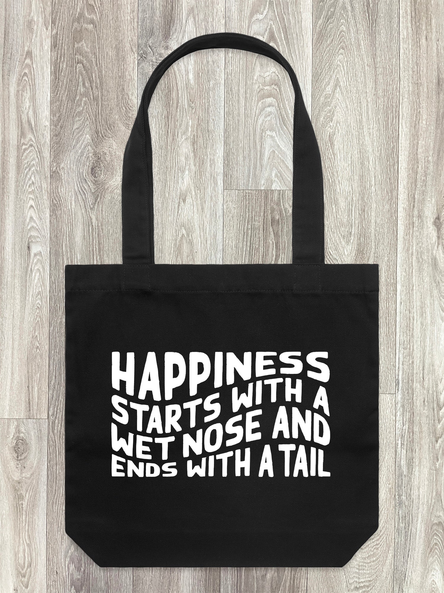 Happiness Starts With A Wet Nose And Ends With A Tail Edith Tote Bag