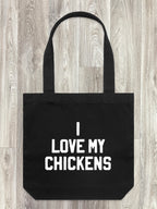 I Love My Chickens Edith Tote Bag