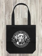 In Dog We Trust Edith Tote Bag