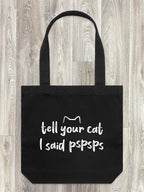 Tell Your Cat I Said pspsps Edith Tote Bag