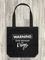 Warning. Easily Distracted By Dogs Edith Tote Bag
