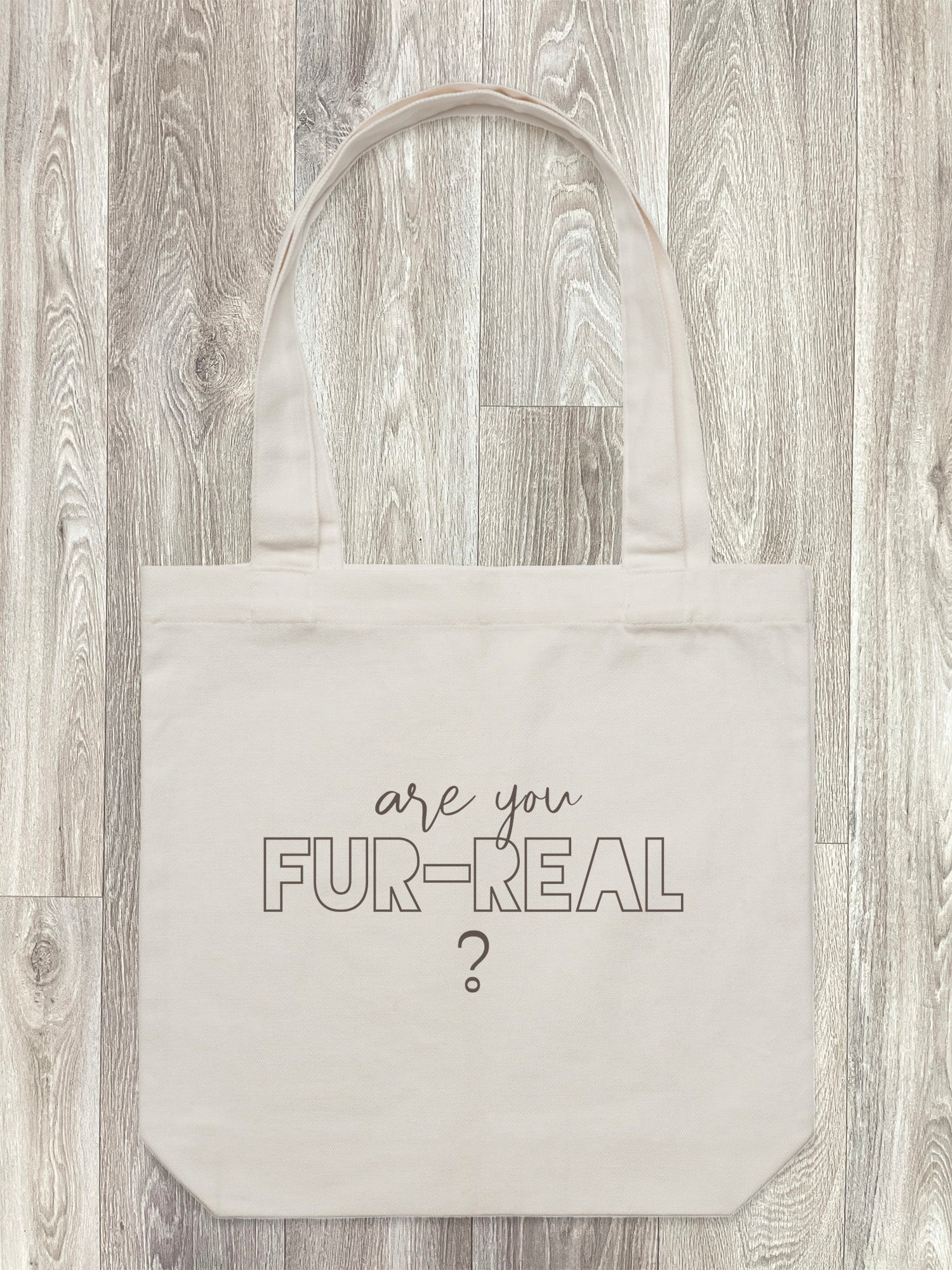 Are You Fur-Real? Edith Tote Bag