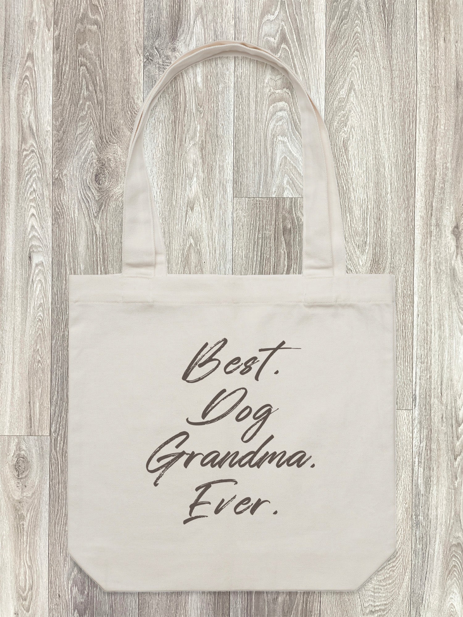 Best. Dog Grandma. Ever. Edith Tote Bag