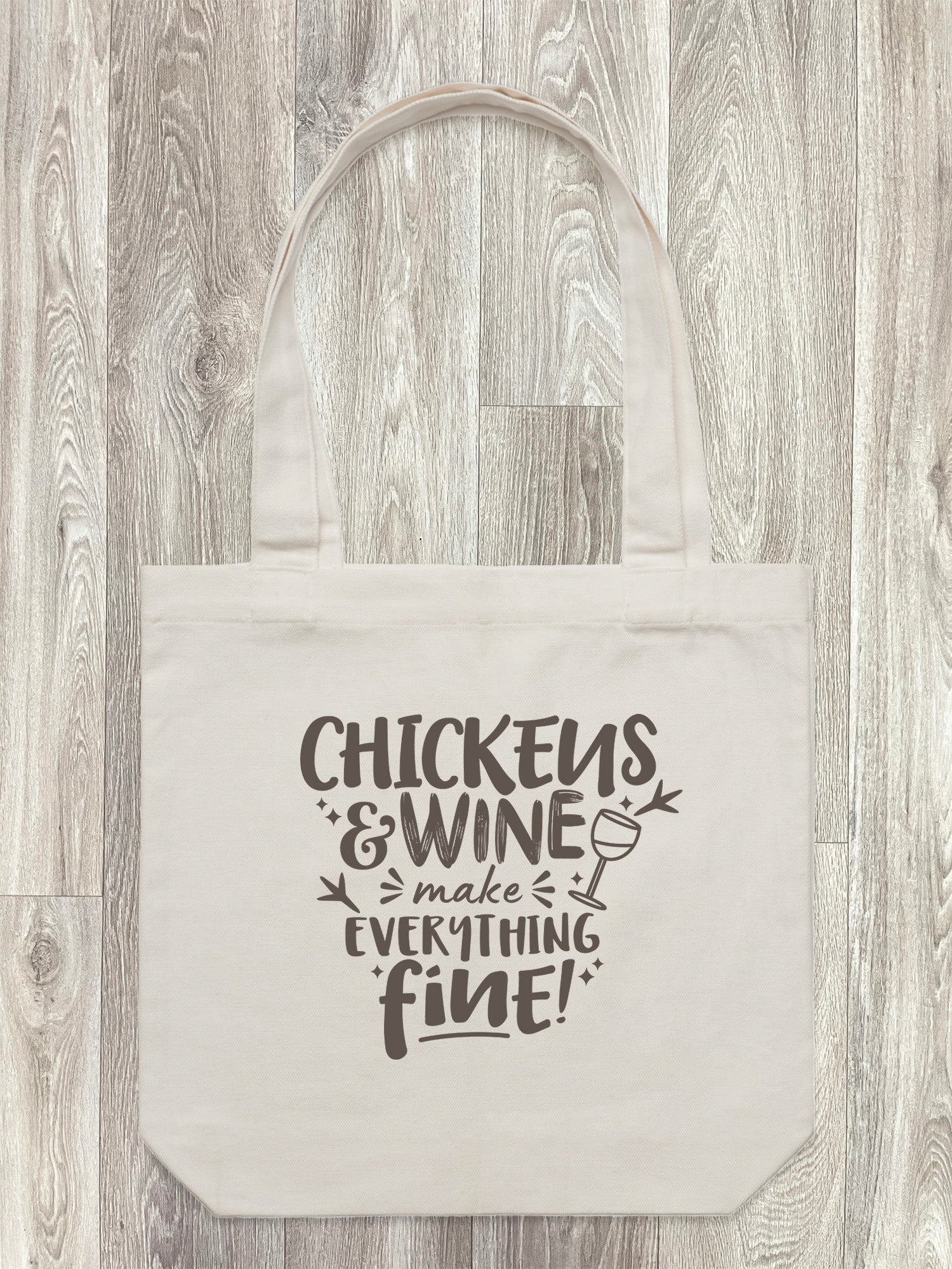 Chickens & Wine Make Everything Fine Edith Tote Bag