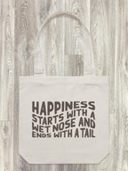 Happiness Starts With A Wet Nose And Ends With A Tail Edith Tote Bag