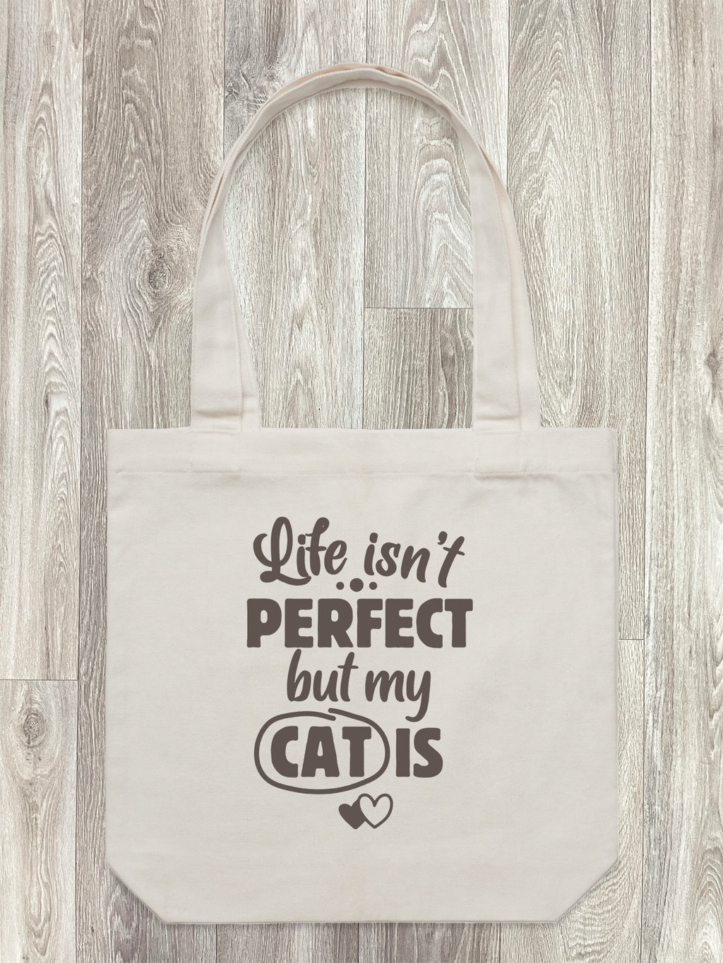 Life Isn't Perfect, But My Cat Is Edith Tote Bag