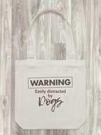Warning. Easily Distracted By Dogs Edith Tote Bag