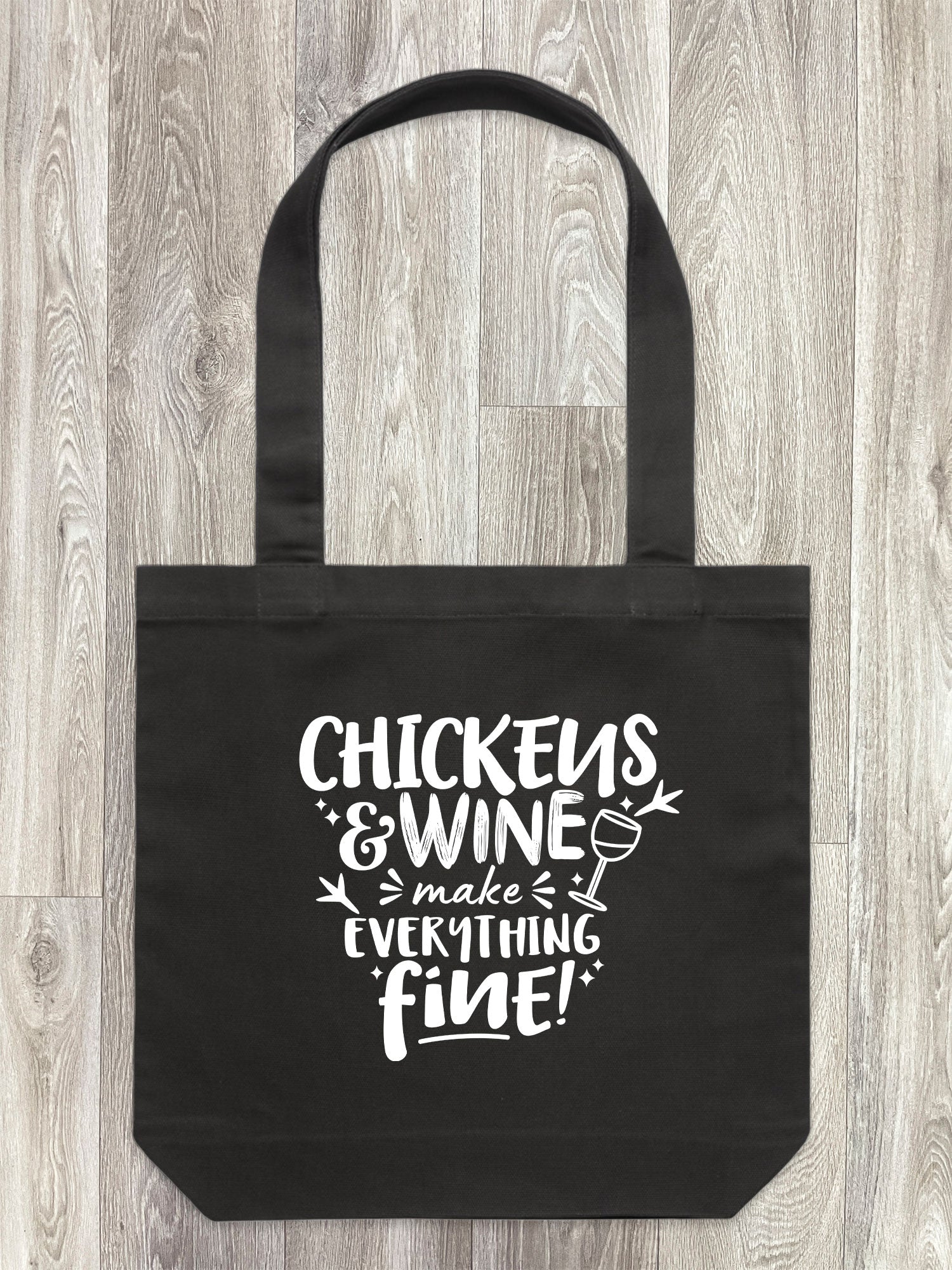 Chickens & Wine Make Everything Fine Edith Tote Bag