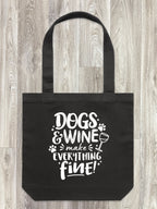 Dogs & Wine Make Everything Fine Edith Tote Bag