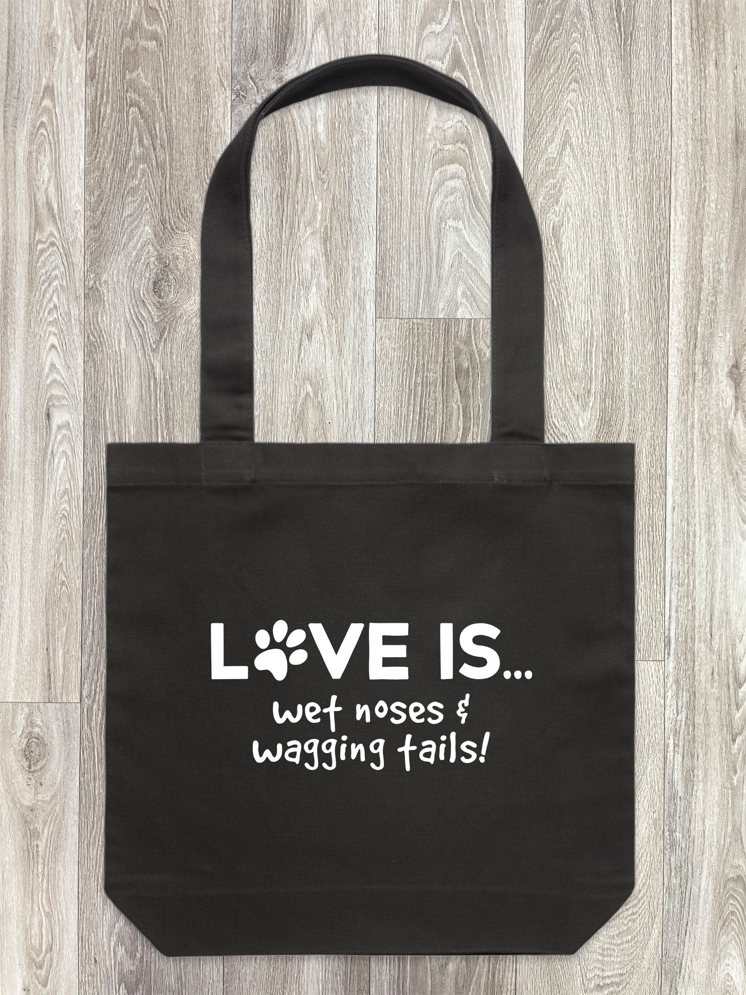 Love Is Wet Noses & Wagging Tails Edith Tote Bag