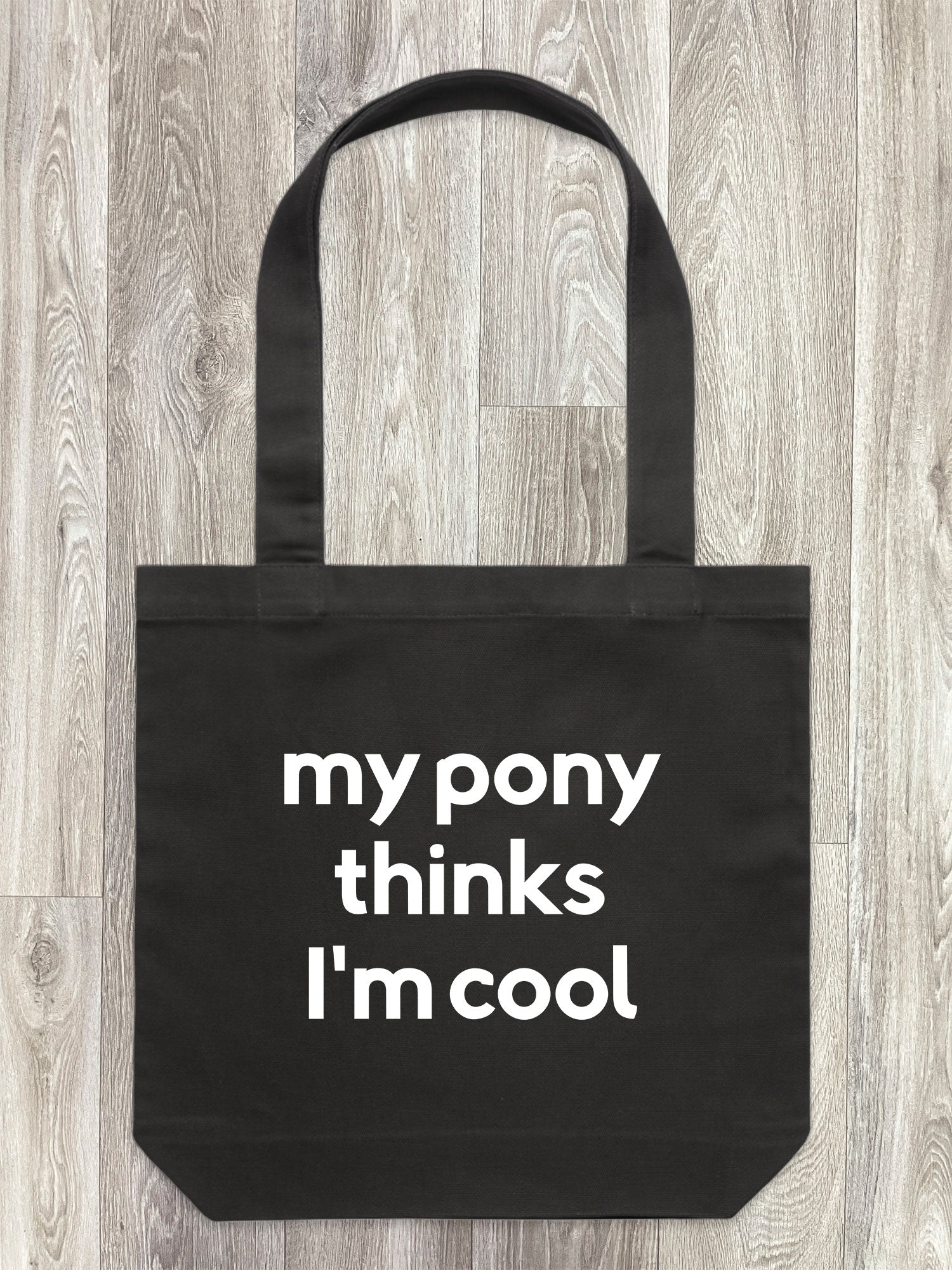 My Pony Thinks I'm Cool Edith Tote Bag