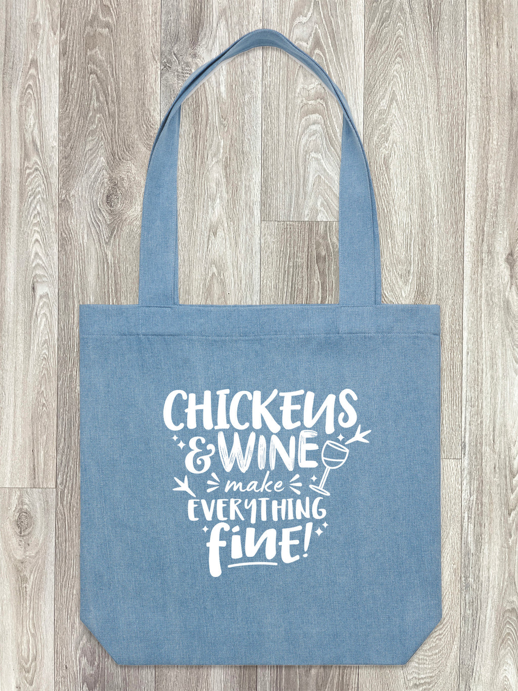 Chickens & Wine Make Everything Fine Edith Tote Bag