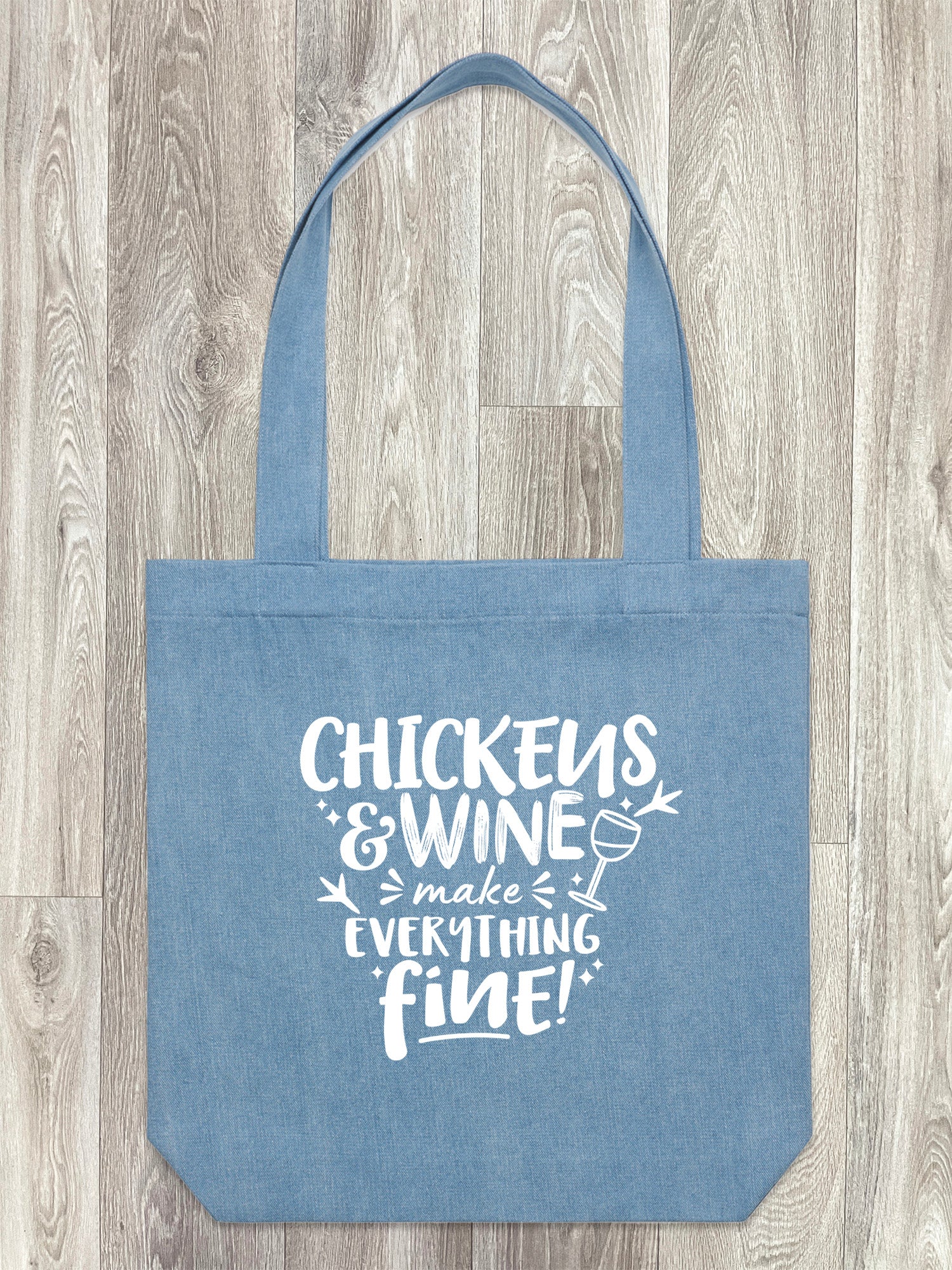 Chickens & Wine Make Everything Fine Edith Tote Bag