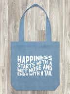 Happiness Starts With A Wet Nose And Ends With A Tail Edith Tote Bag