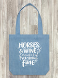 Horses & Wine Make Everything Fine Edith Tote Bag