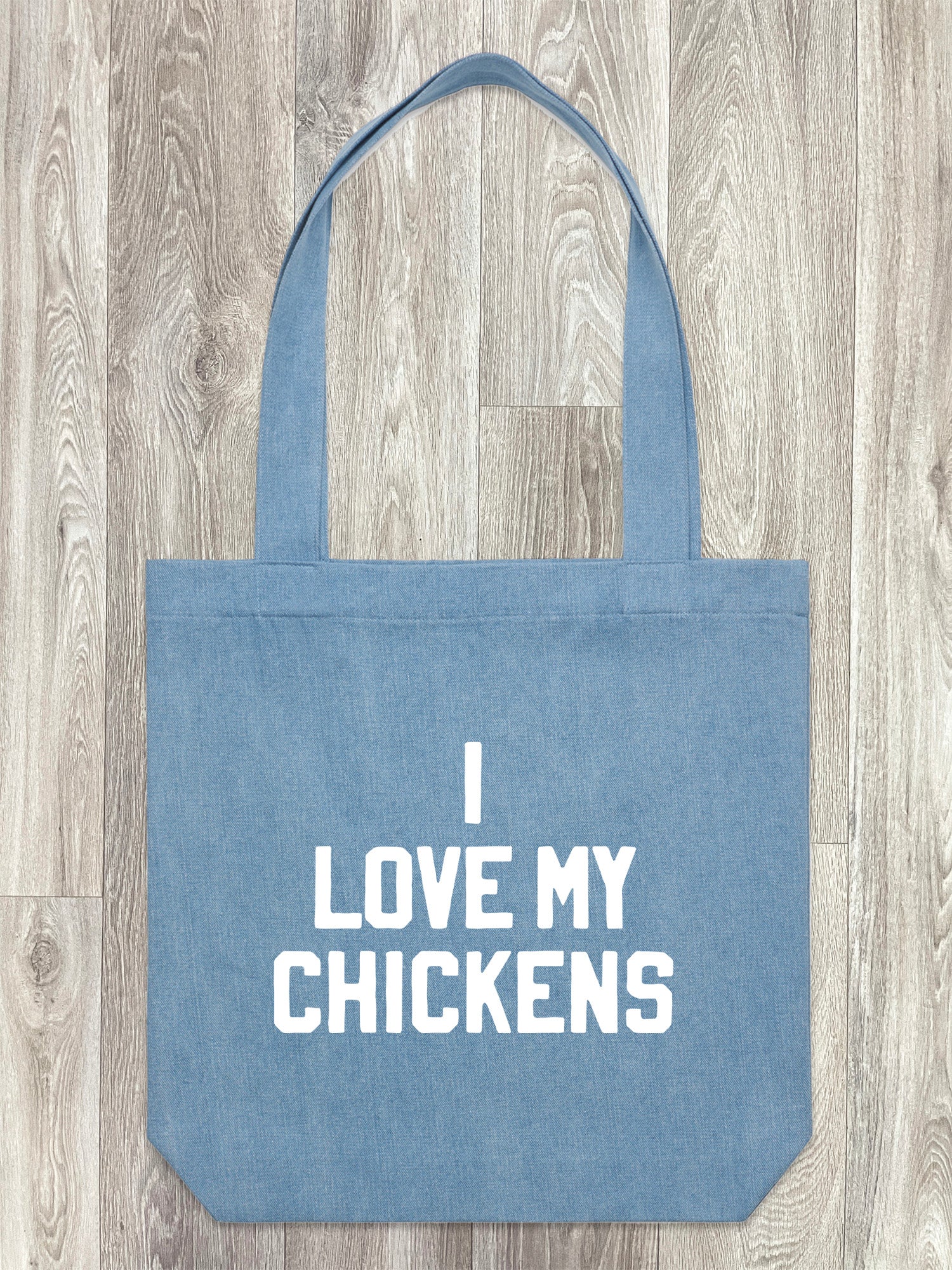 I Love My Chickens Edith Tote Bag