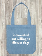 Introverted But Willing To Discuss Dogs Edith Tote Bag