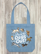 Who Let The Dogs Out? Edith Tote Bag