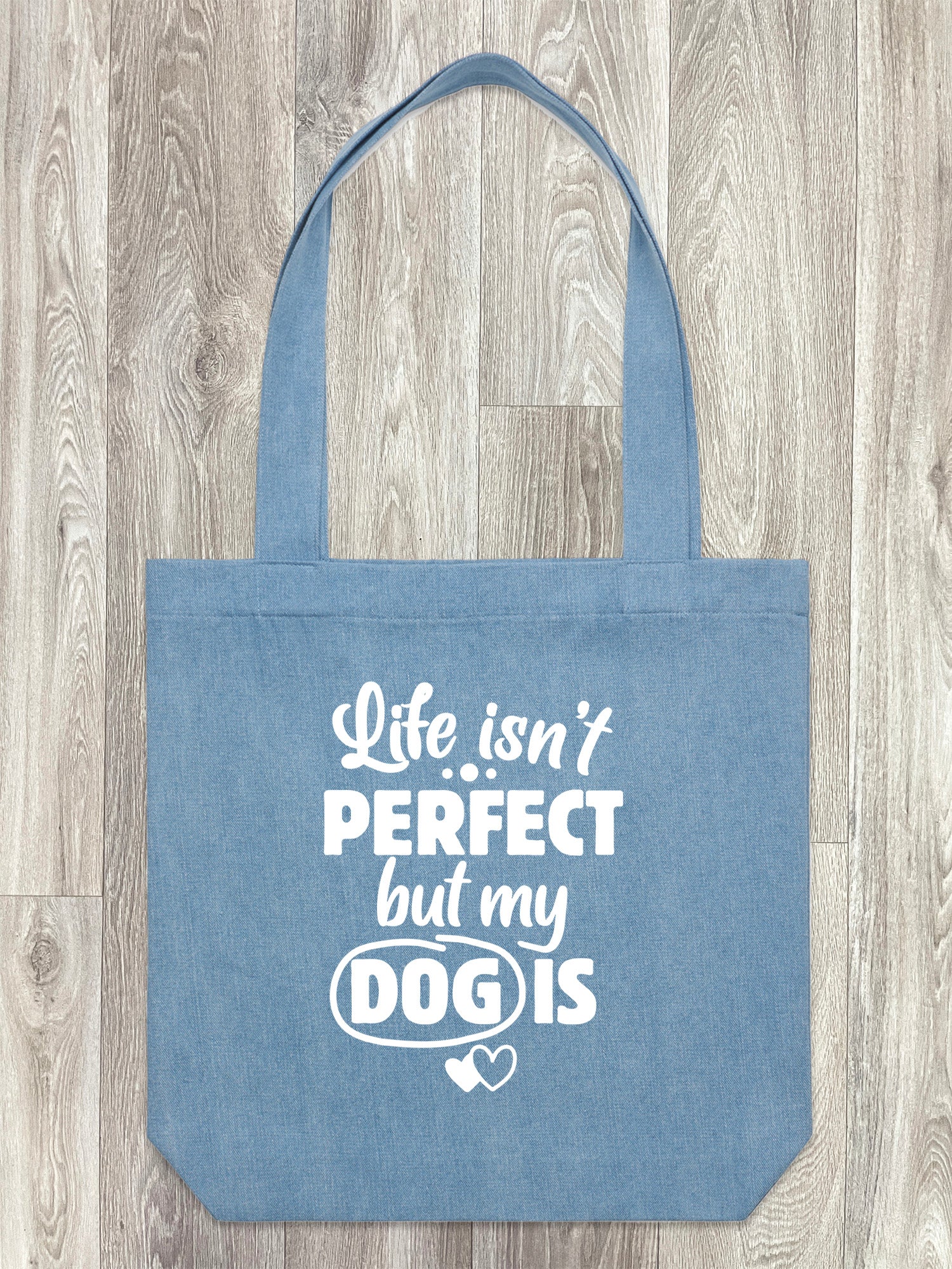 Life Isn't Perfect, But My Dog Is Edith Tote Bag