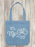 Sorry I'm Late My Cat Was Sitting On Me Edith Tote Bag