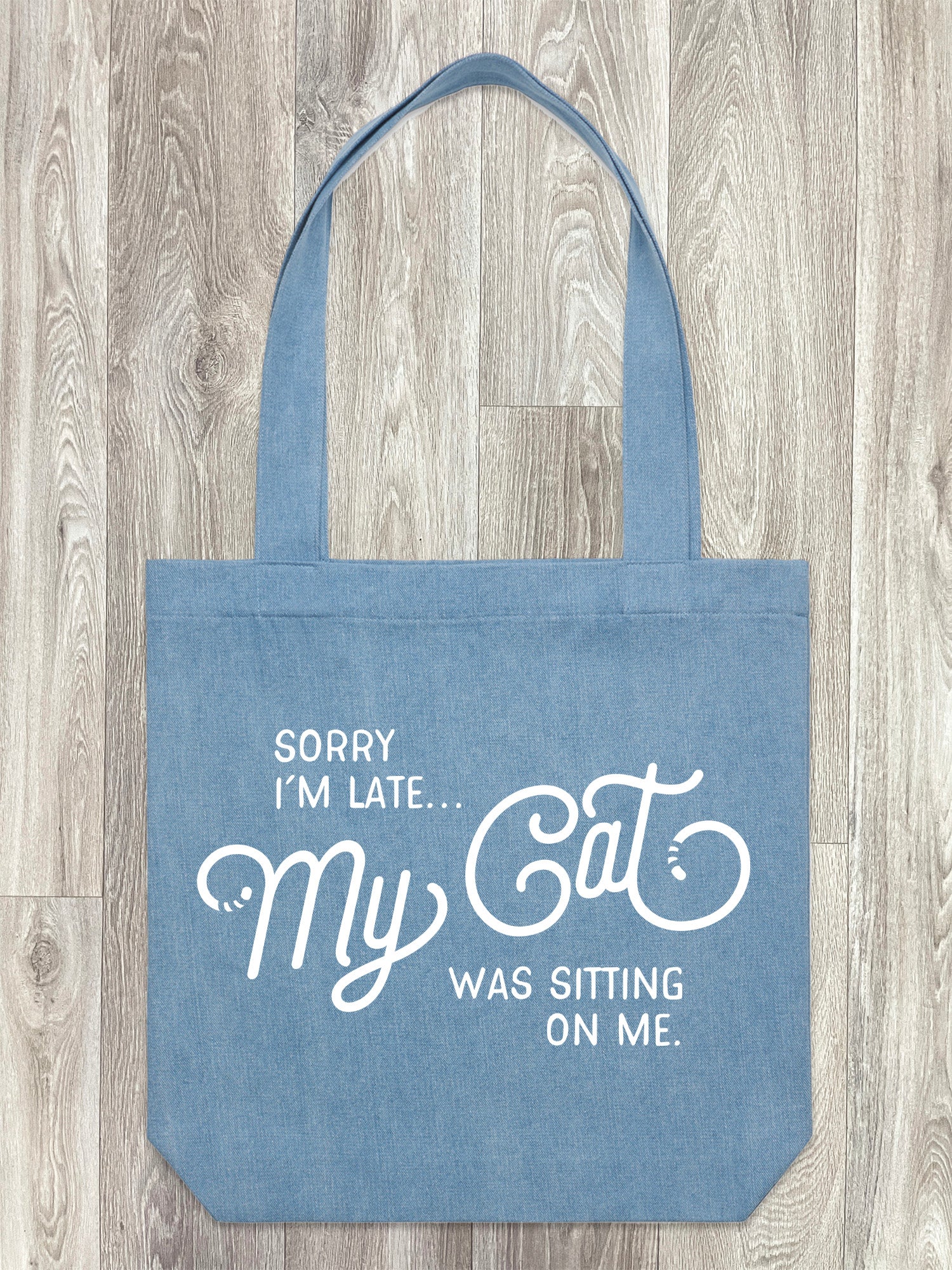 Sorry I'm Late My Cat Was Sitting On Me Edith Tote Bag