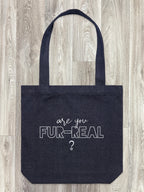 Are You Fur-Real? Edith Tote Bag