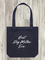 Best. Dog Mother. Ever. Edith Tote Bag