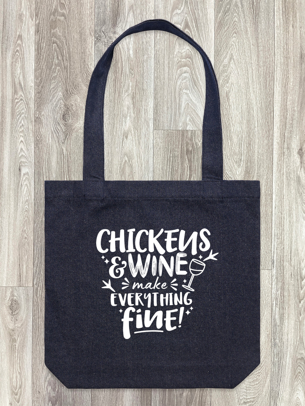 Chickens & Wine Make Everything Fine Edith Tote Bag