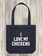 I Love My Chickens Edith Tote Bag