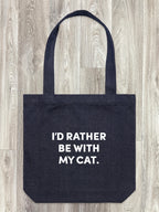 I'd Rather Be With My Cat. Edith Tote Bag