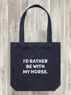 I'd Rather Be With My Horse. Edith Tote Bag