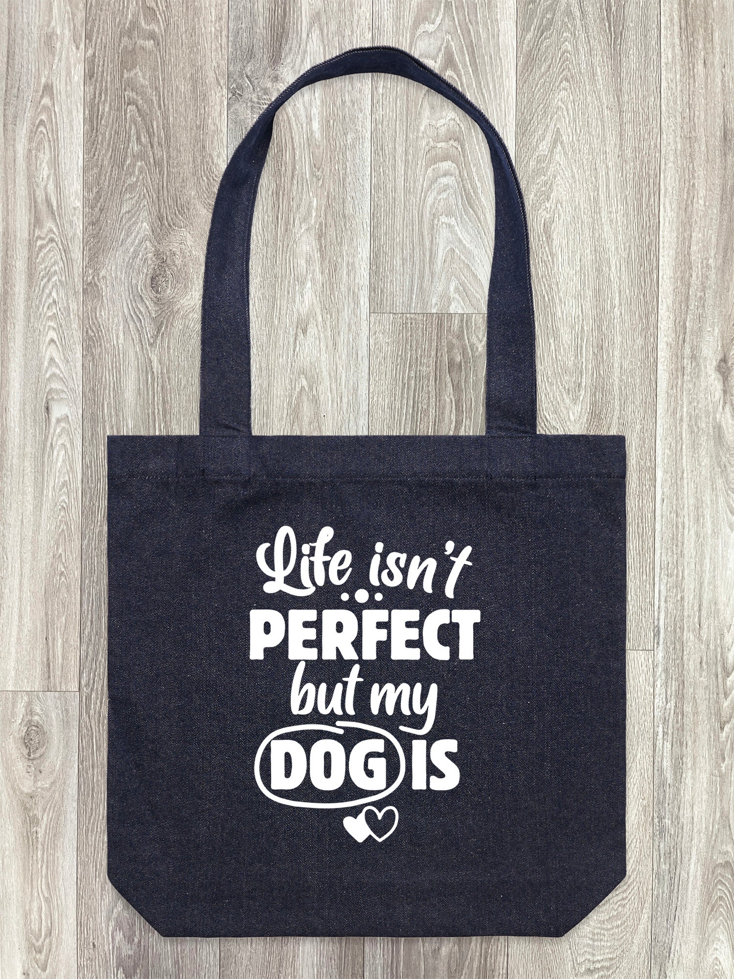 Life Isn't Perfect, But My Dog Is Edith Tote Bag