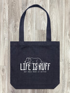 Life Is Ruff Edith Tote Bag