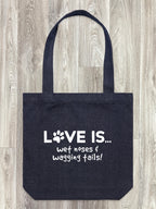 Love Is Wet Noses & Wagging Tails Edith Tote Bag