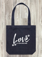 Love Is A Four-Legged Word Edith Tote Bag