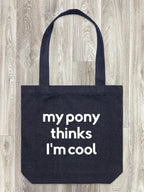 My Pony Thinks I'm Cool Edith Tote Bag