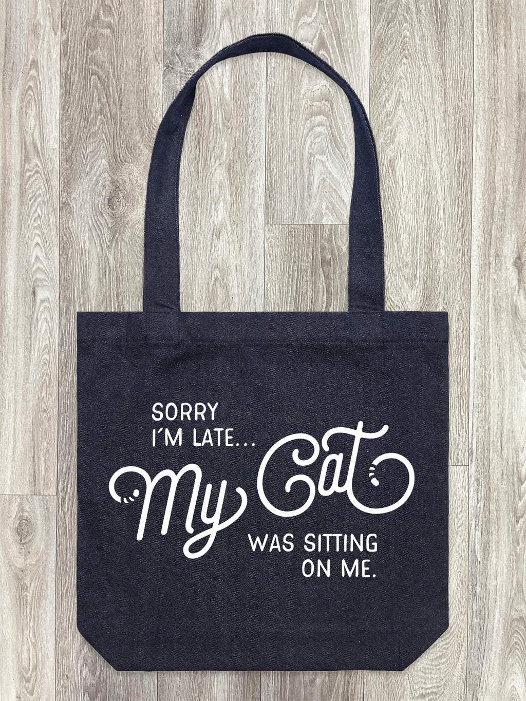 Sorry I'm Late My Cat Was Sitting On Me Edith Tote Bag