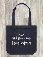 Tell Your Cat I Said pspsps Edith Tote Bag